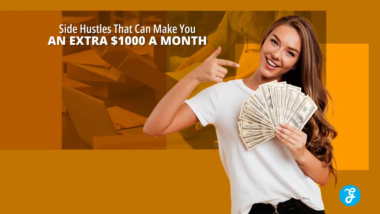 Side Hustles That Can Make You an Extra 1000$ a Month