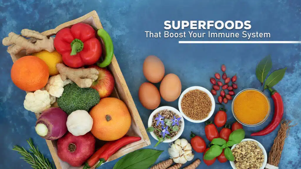 Superfoods That Boost Your Immune System