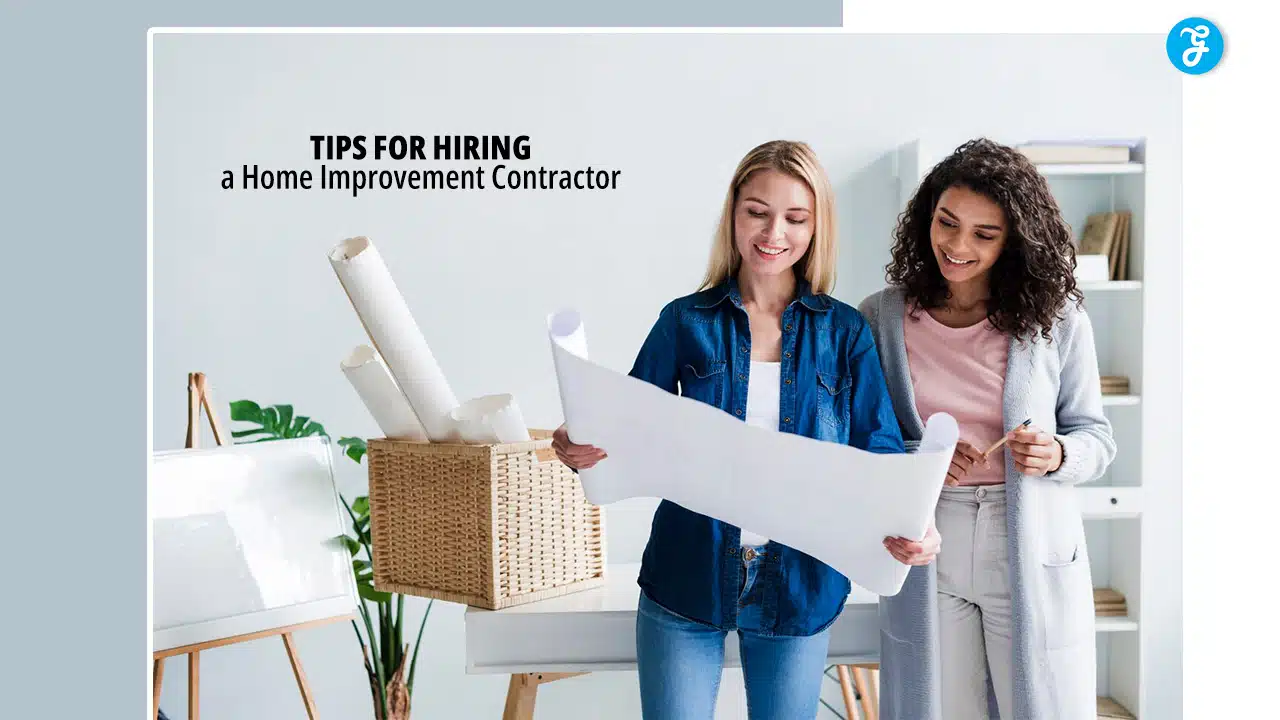 Tips for Hiring a Home Improvement Contractor