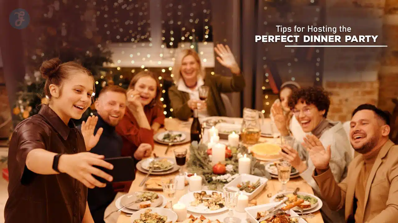 Tips for Hosting the Perfect Dinner Party