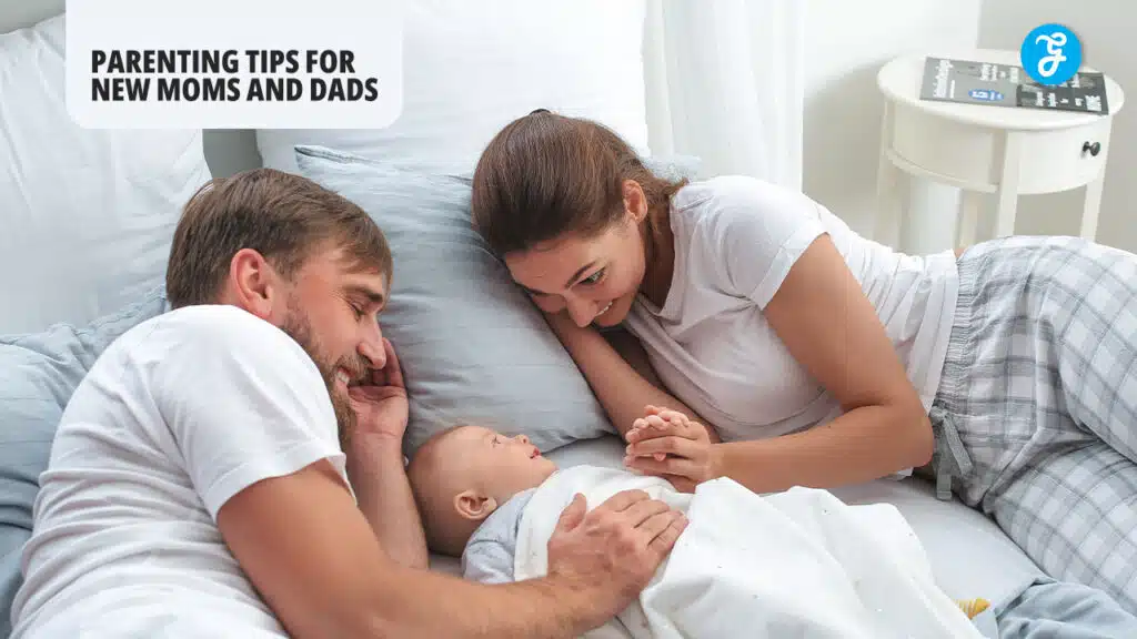 Parenting Tips for New Moms and Dads