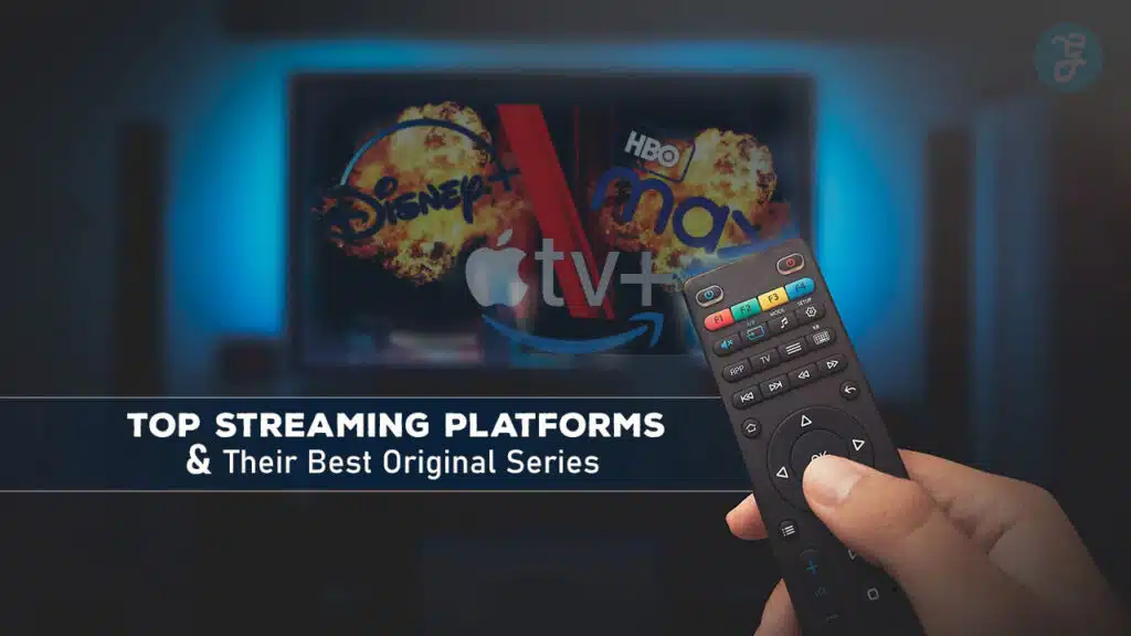 Top Streaming Platforms and Their Best Original Series.