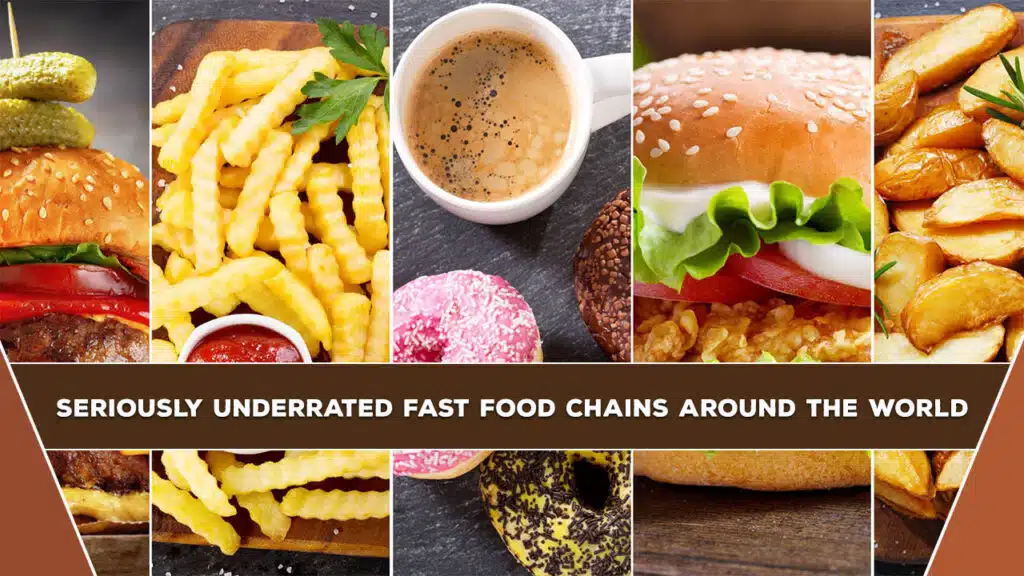 Underrated Fast Food Chains Around The World