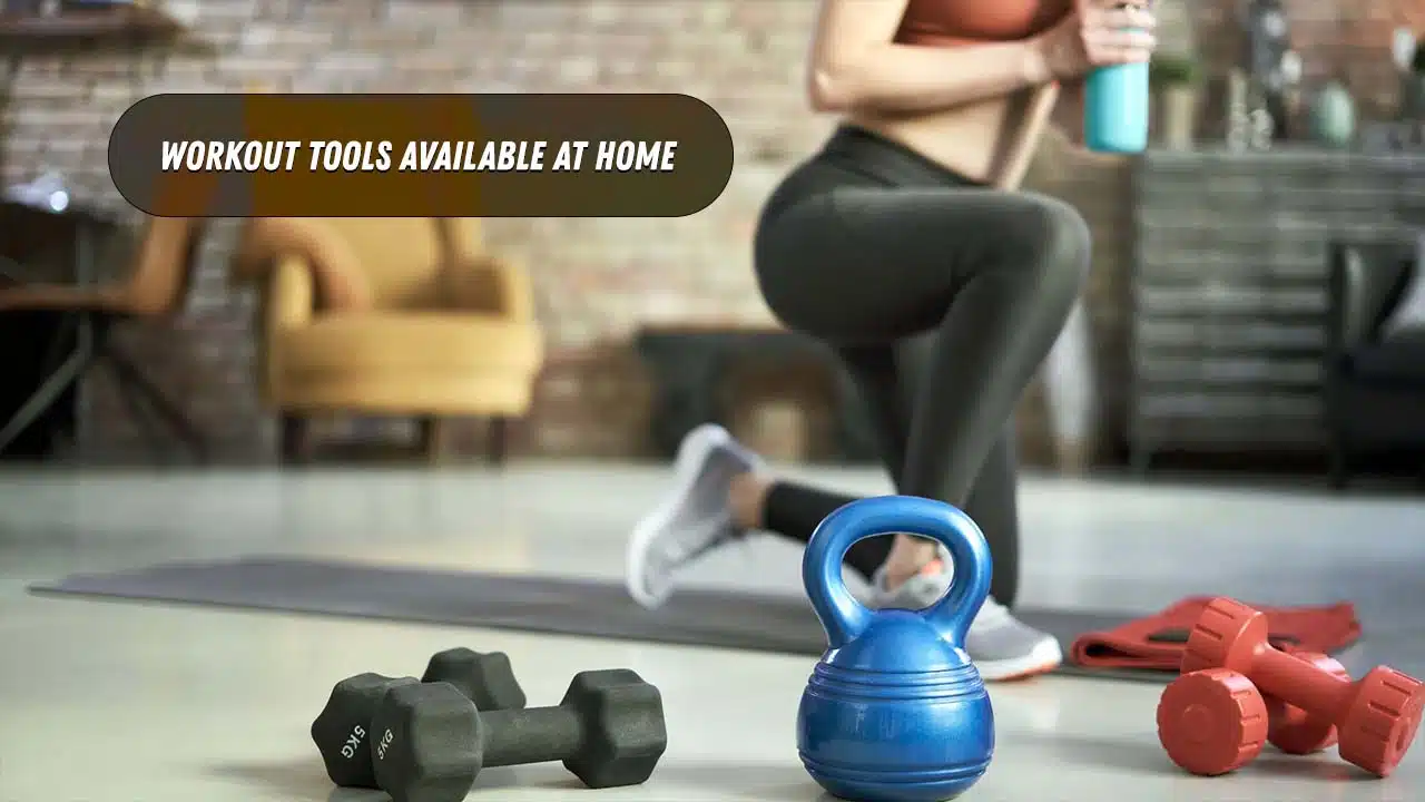 Workout tools available at home