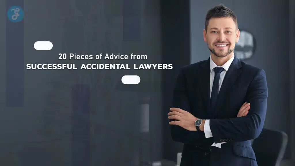 20 Pieces of Advice from Successful Accidental Lawyers