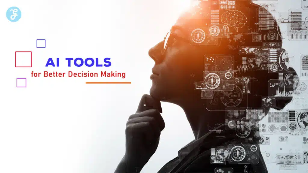 AI Tools for Better Decision Making
