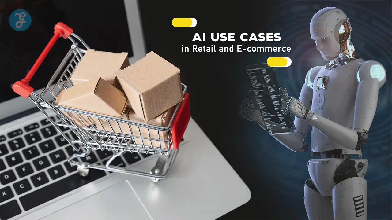 AI Use Cases in Retail and E-commerce
