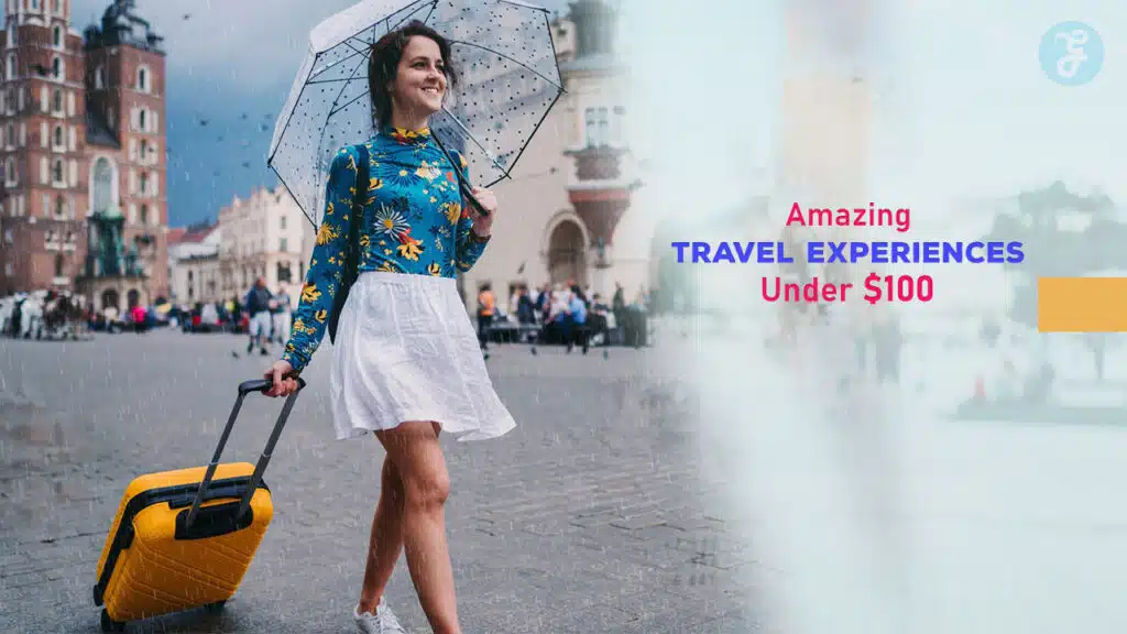 Amazing Travel Experiences Under $100