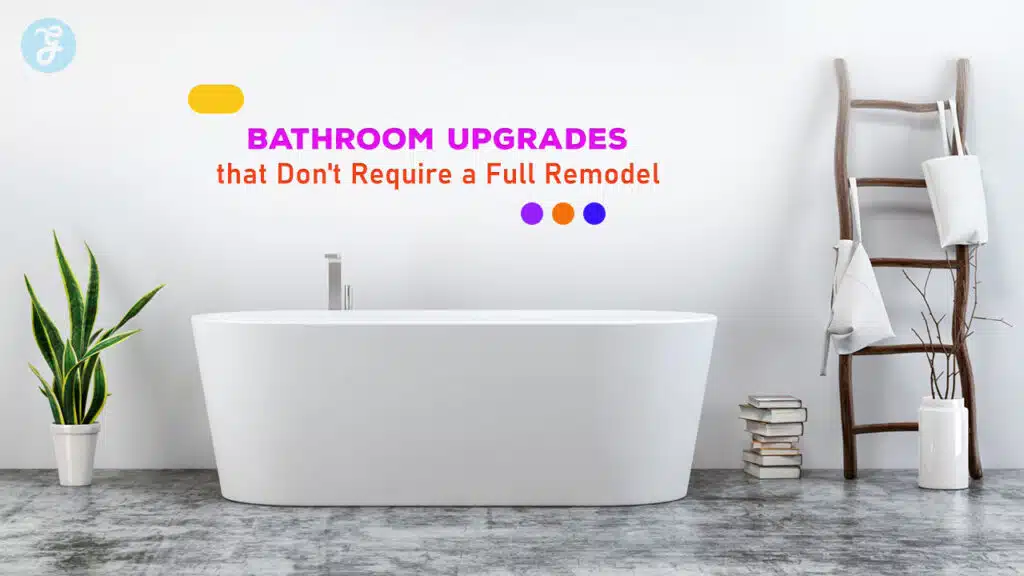 Bathroom Upgrades Without Remodel