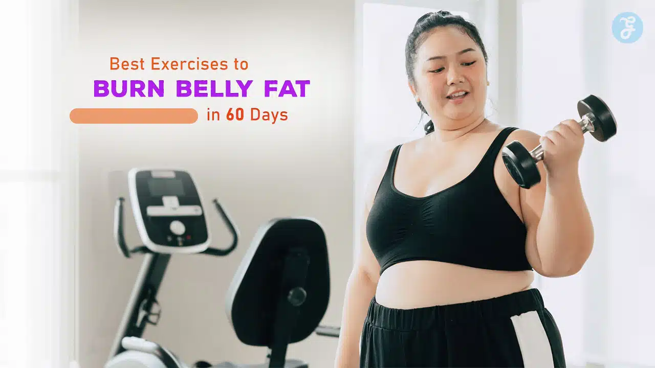 Best Exercises to Burn Belly Fat in 60 Days