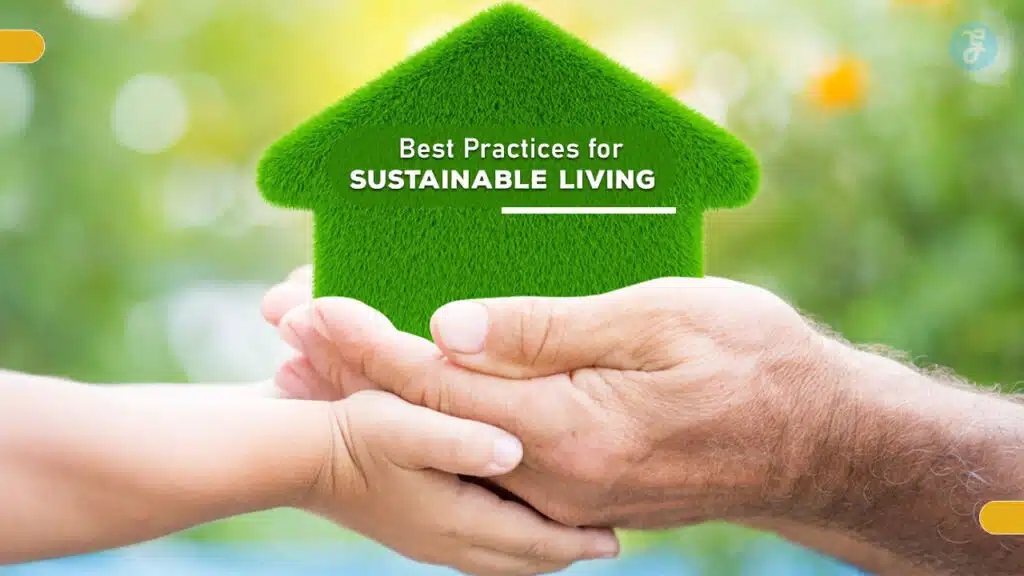 Best Practices for Sustainable Living