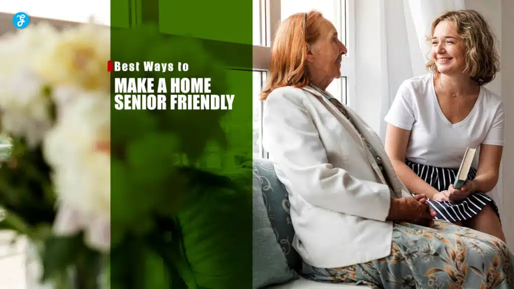 Best Ways to Make a Home Senior Friendly