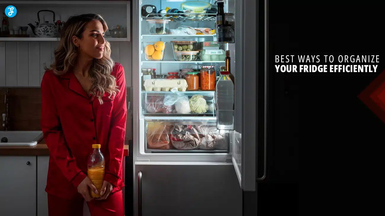 Best Ways to Organize Your Fridge Efficiently
