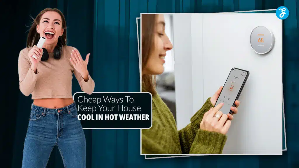 Cheap Ways to Keep Your House Cool in Hot Weather