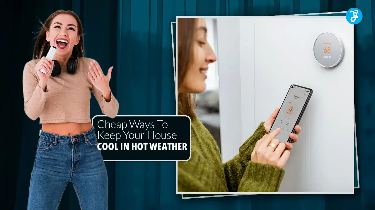 Cheap Ways to Keep Your House Cool in Hot Weather