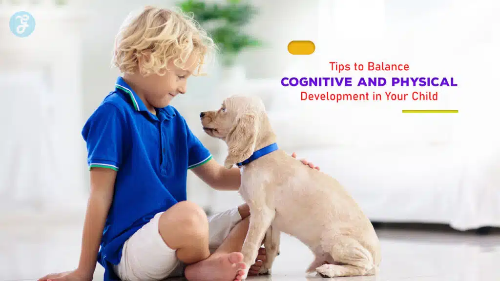 Cognitive and Physical Development in Your Child