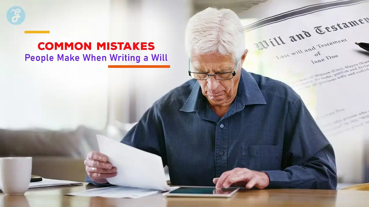 Common Mistakes People Make When Writing a Will