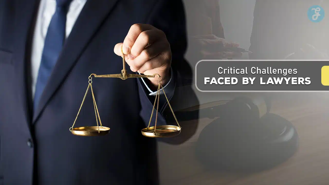 Critical Challenges Faced by Lawyers
