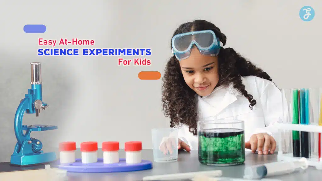 Easy At-Home Science Experiments For Kids