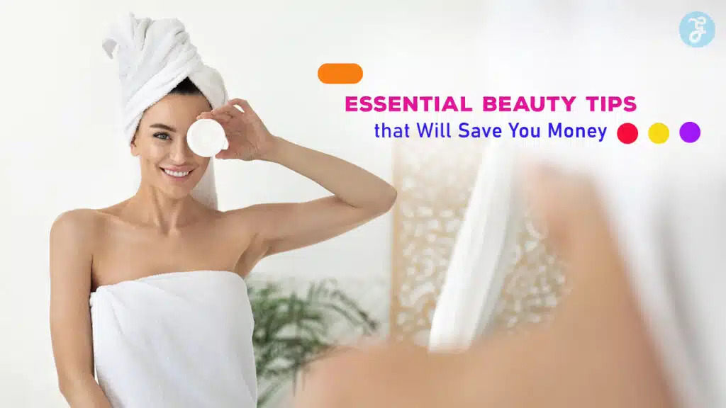Beauty Tips That Will Save You Money