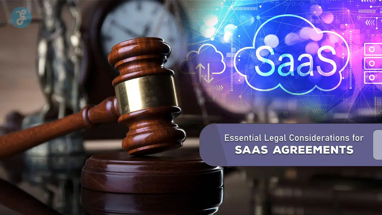 Legal Considerations for SaaS Agreements