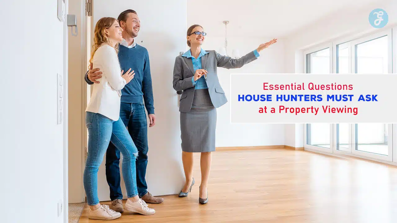 Essential Questions House Hunters Must Ask at a Property Viewing