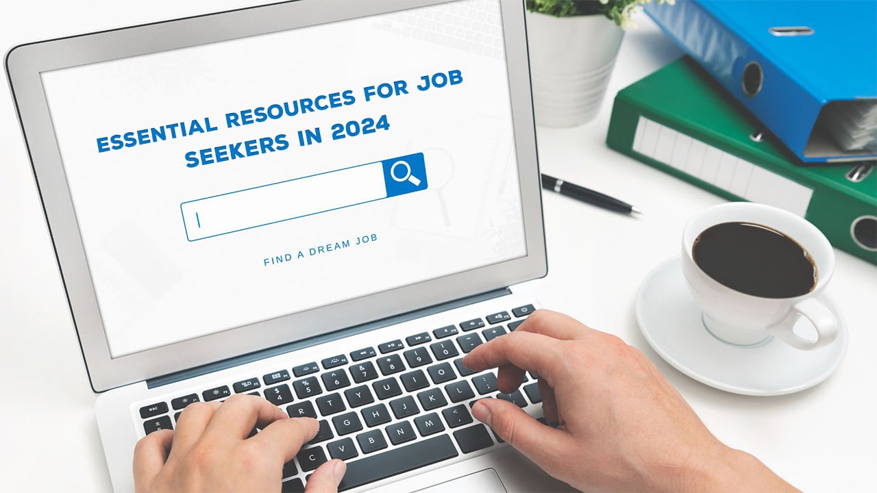 Essential Resources for Job Seekers in 2024