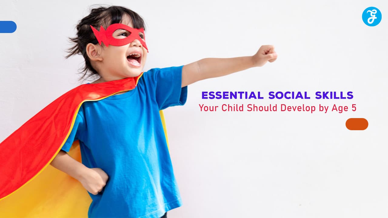 Essential Social Skills Your Child Should Develop by Age 5