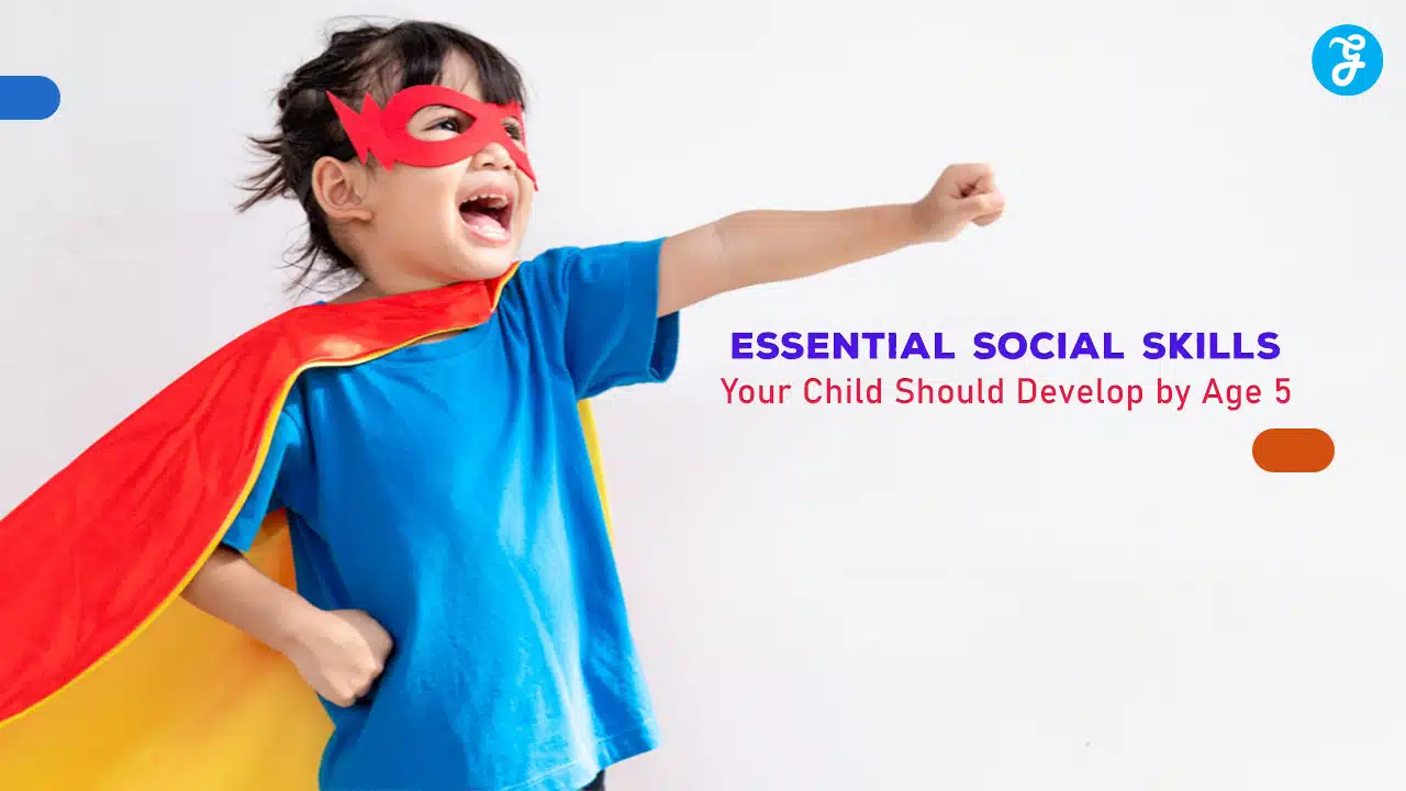 Essential Social Skills Your Child Should Develop by Age 5