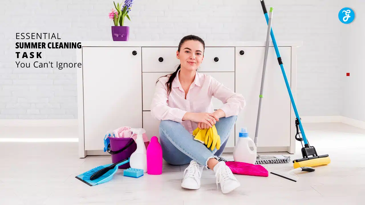 Essential Summer Cleaning Tasks