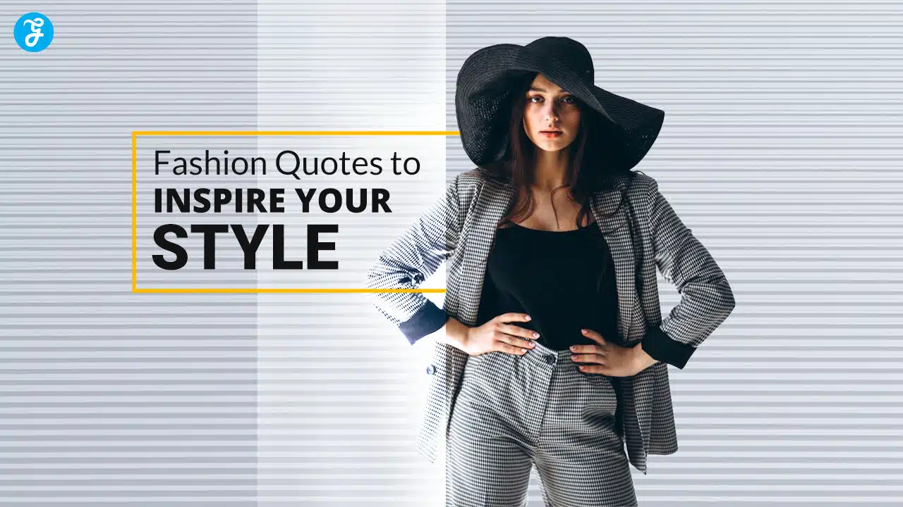 Fashion Quotes to Inspire Your Style
