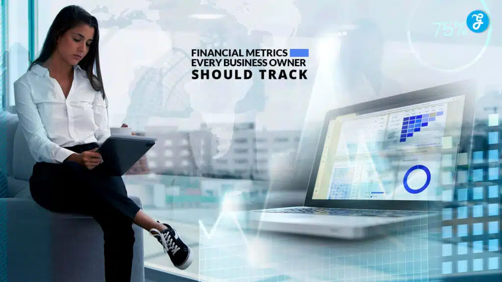 Financial Metrics Every Business Owner Should Track