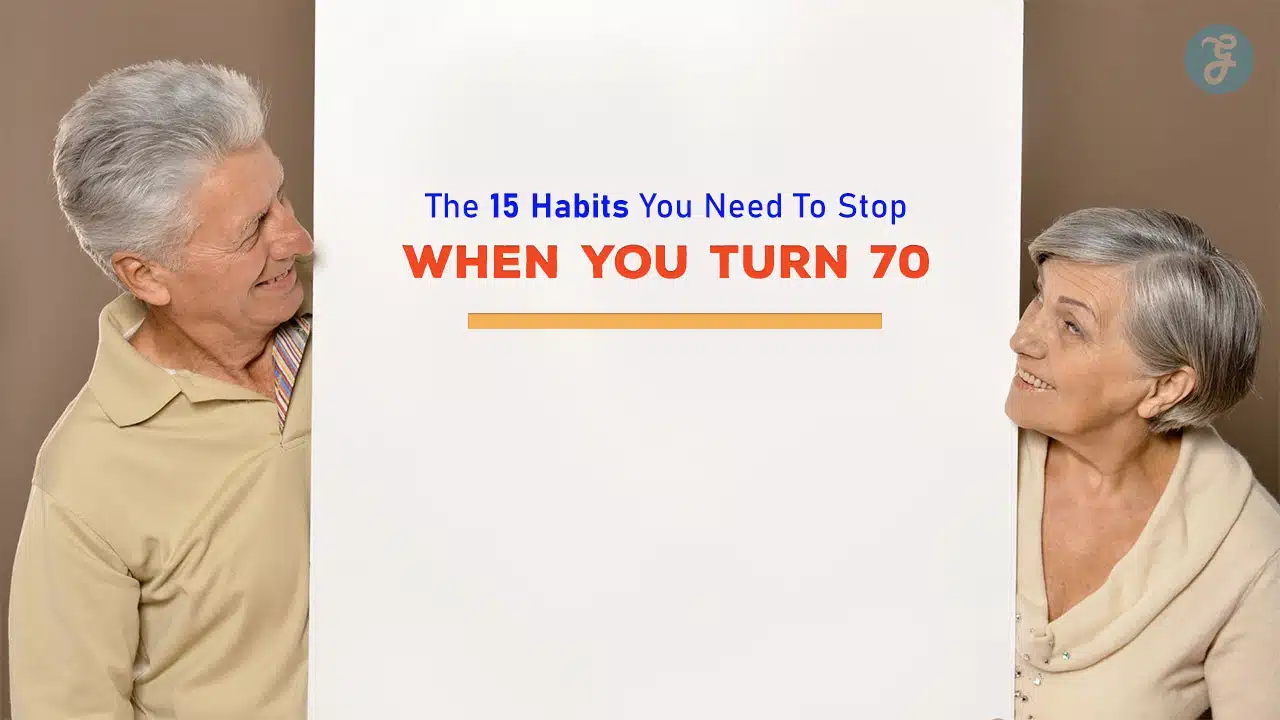 Habits You Need To Stop When You Turn 70