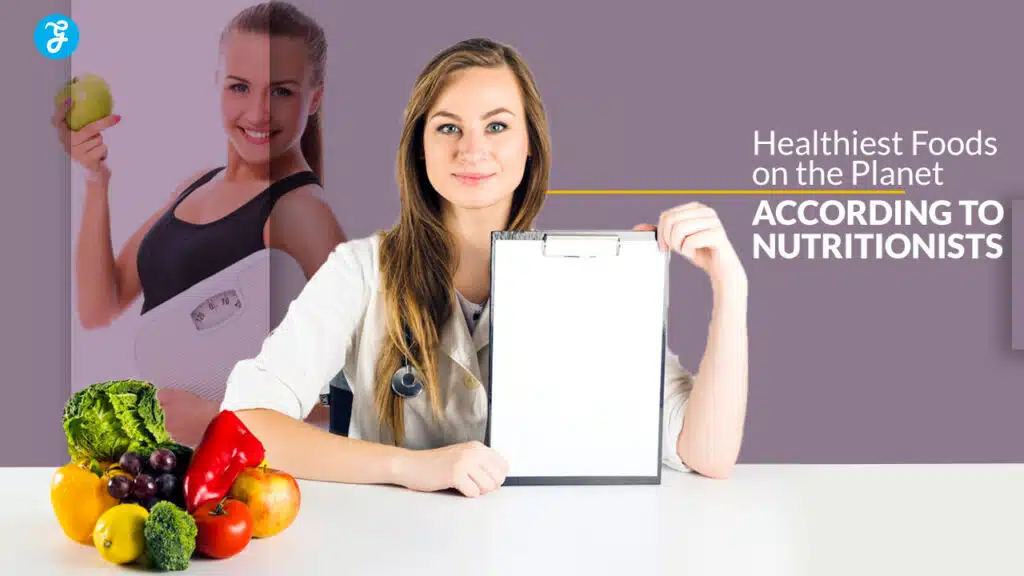 Healthiest Foods on the Planet According to Nutritionists