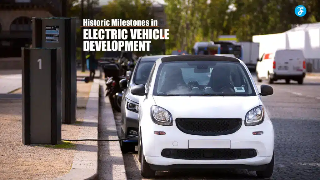 Historic Milestones in Electric Vehicle Development