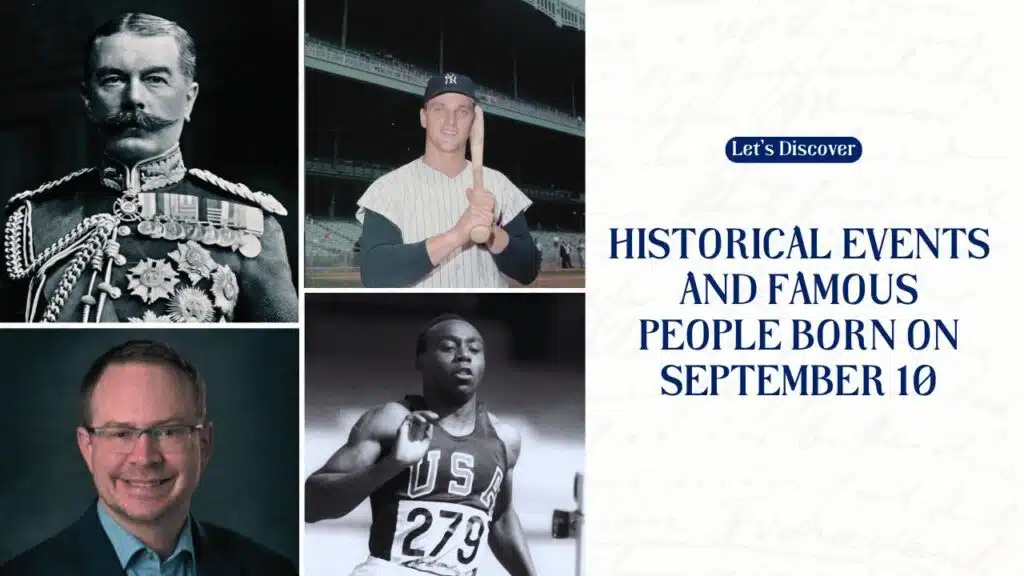 Historical Events and Famous People Born on September 10