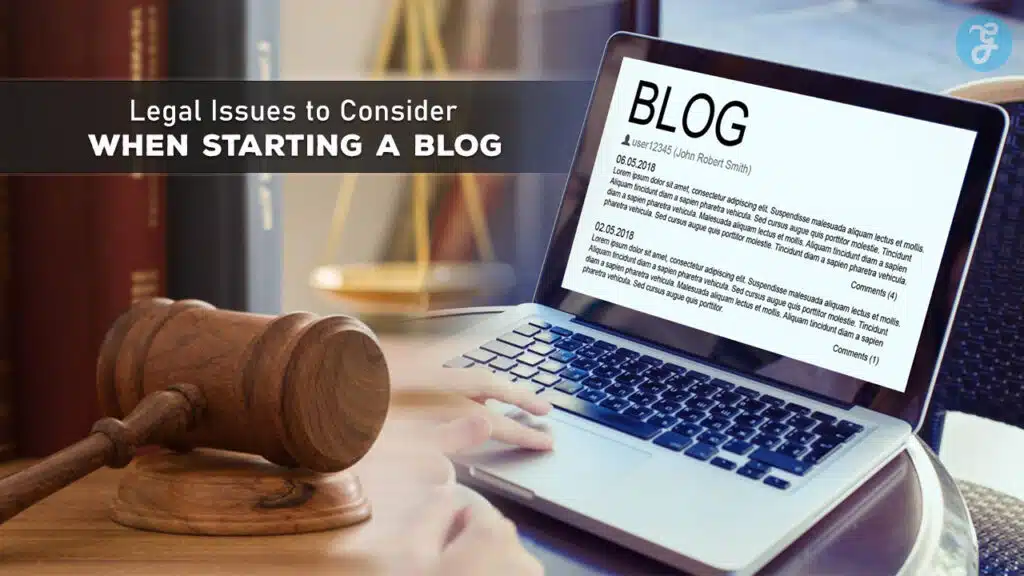 Legal Issues to Consider When Starting a Blog