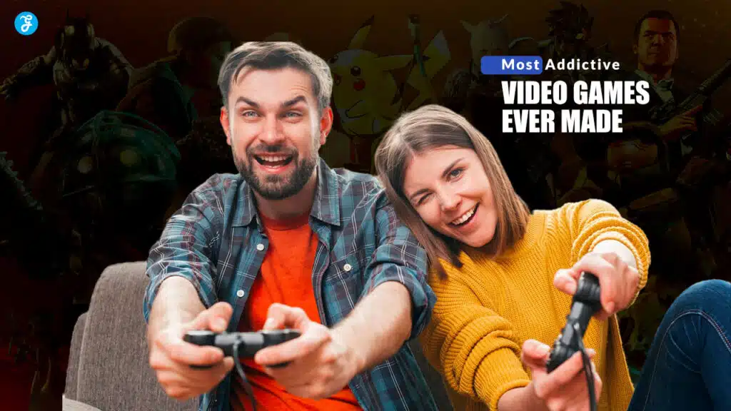 Most Addictive Video Games Ever Made