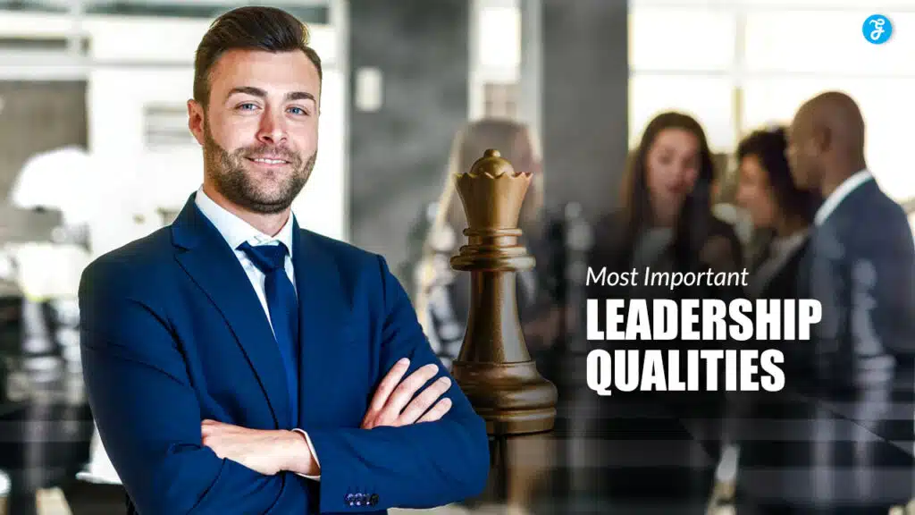 Most Important Leadership Qualities