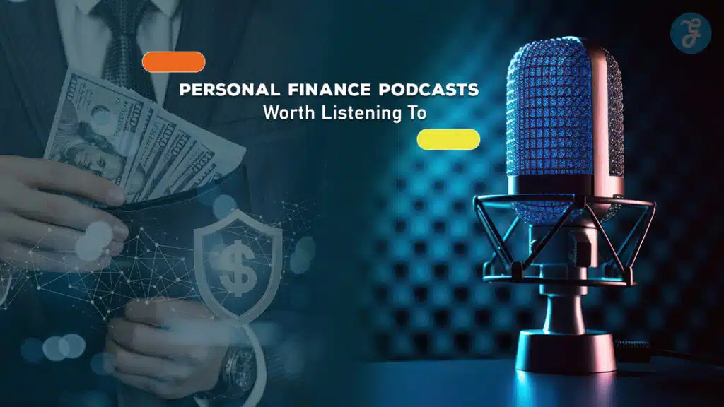 Personal Finance Podcasts Worth Listening To