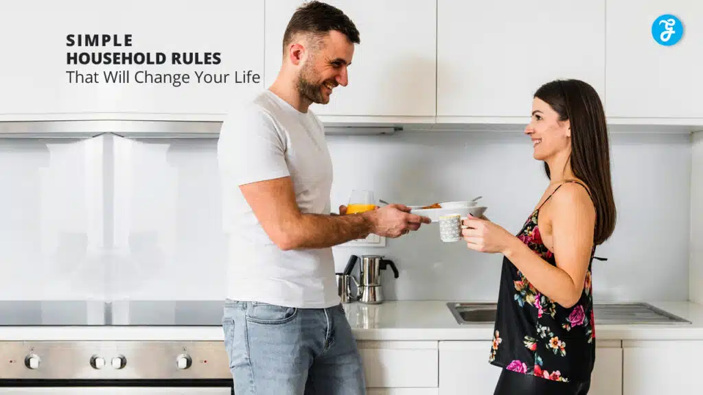 Household Rules That Will Change Your Life