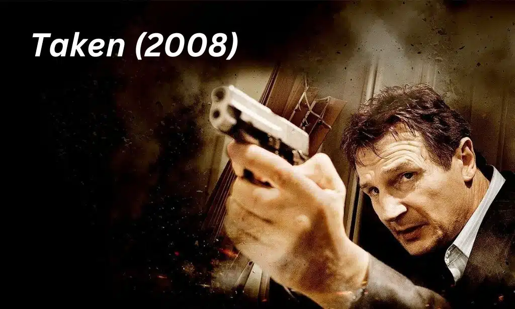Taken (2008)