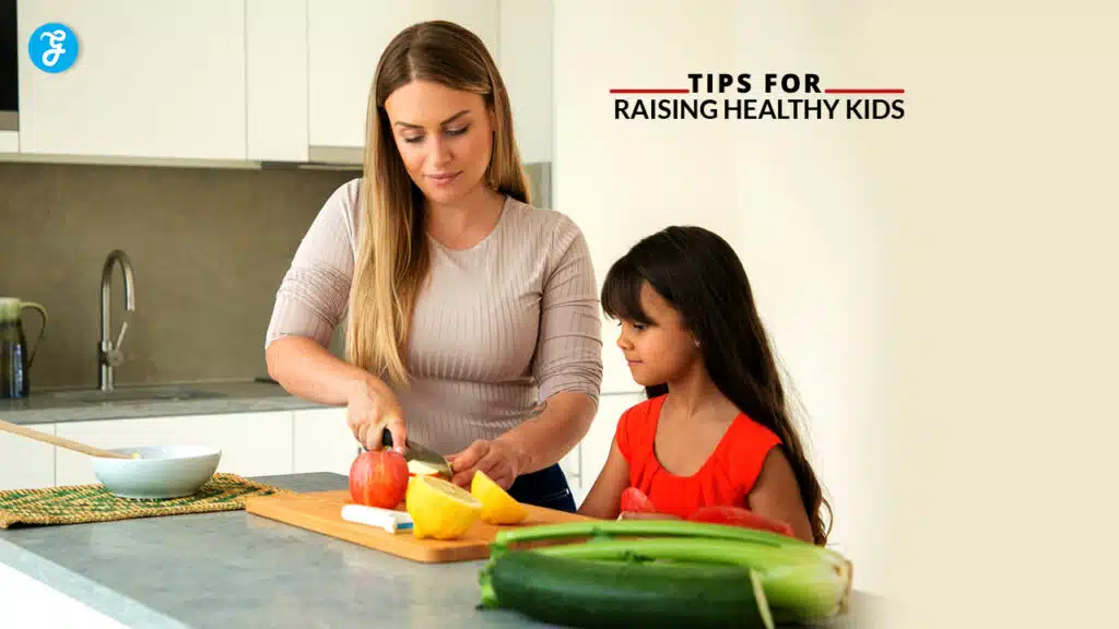 Tips for Raising Healthy Kids