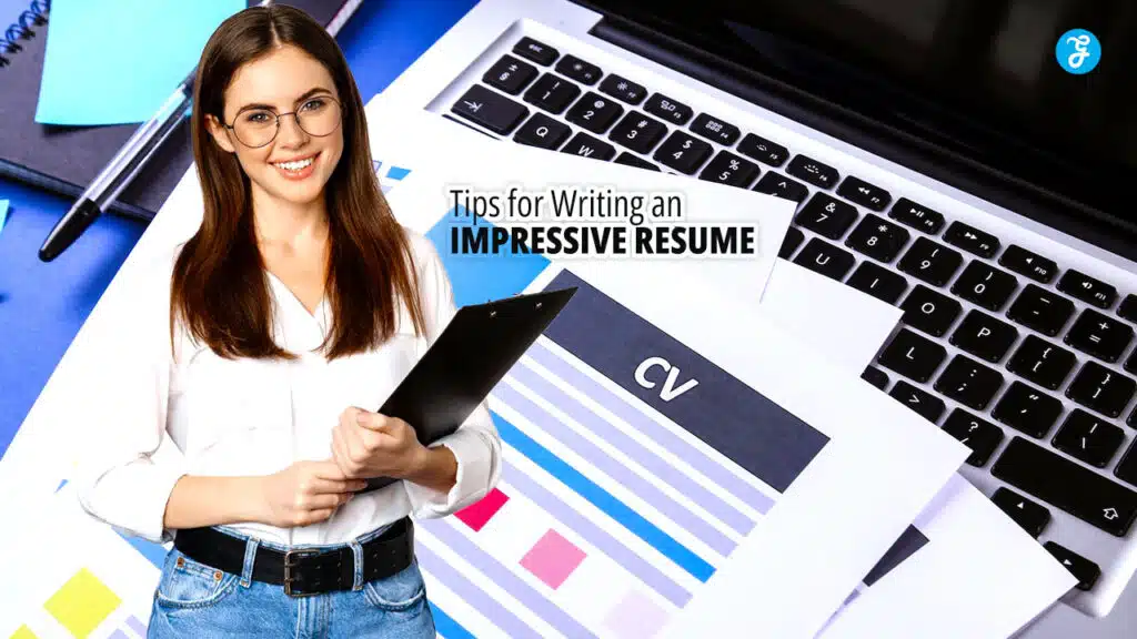 Tips for Writing an Impressive Resume