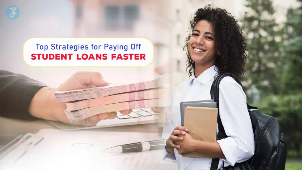 Strategies for Paying Off Student Loans Faster