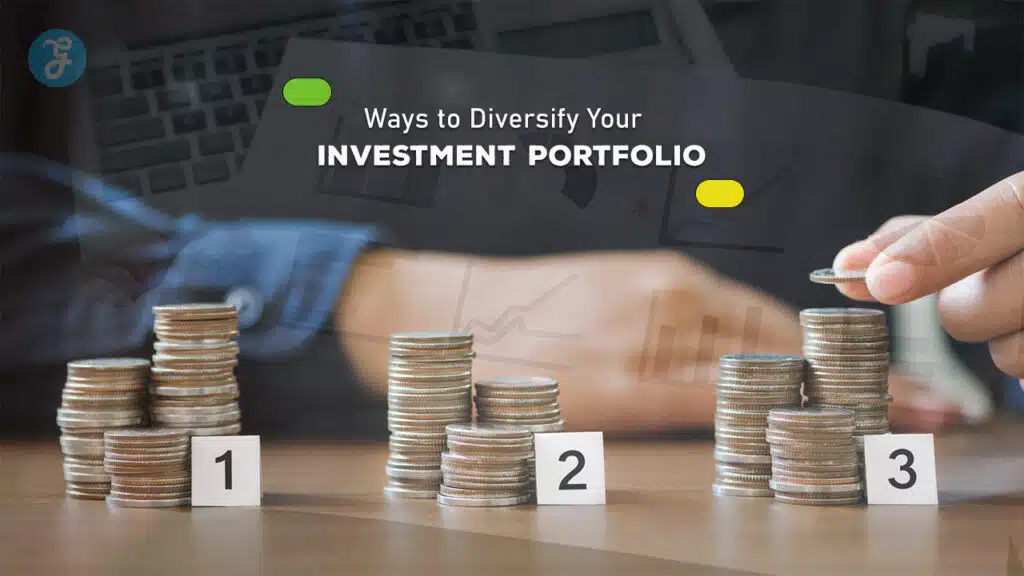 Ways to Diversify Your Investment Portfolio