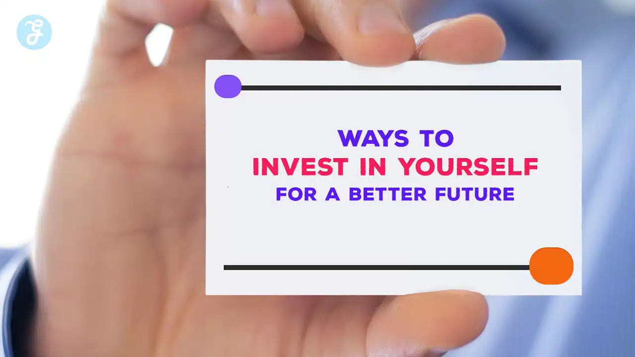Ways to Invest in Yourself for a Better Future