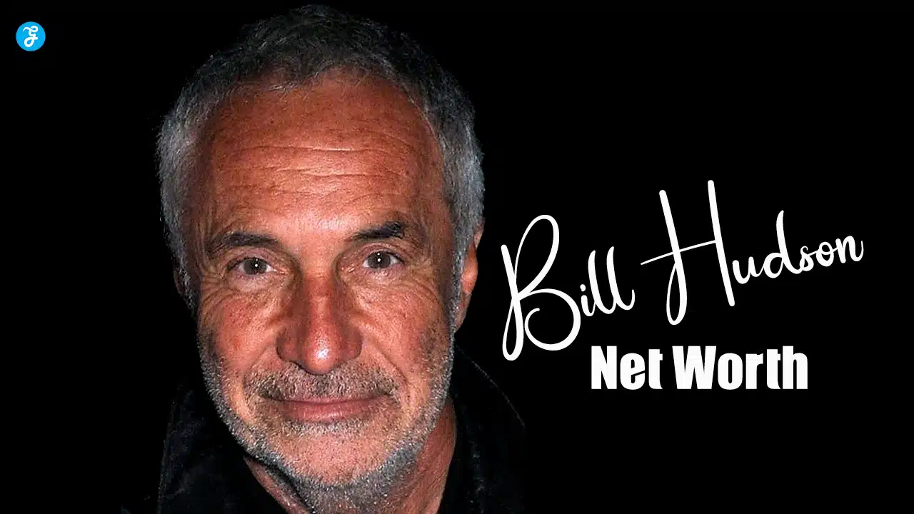 bill hudson net worth