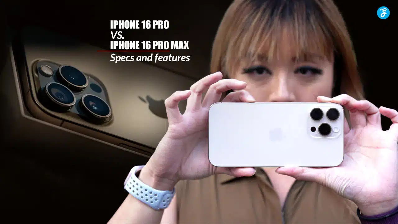 iPhone 16 Pro vs iPhone 16 Pro Max Specs and features
