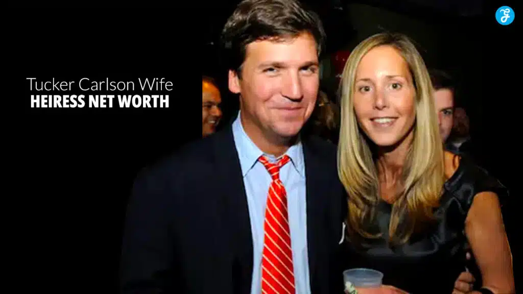 tucker carlson wife heiress net worth